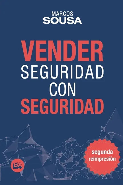 Vender Seguridad con Seguridad: Un libro de ventas con muchas técnicas y abordajes propio del segmento de seguridad (Spanish Edition) - Paperback