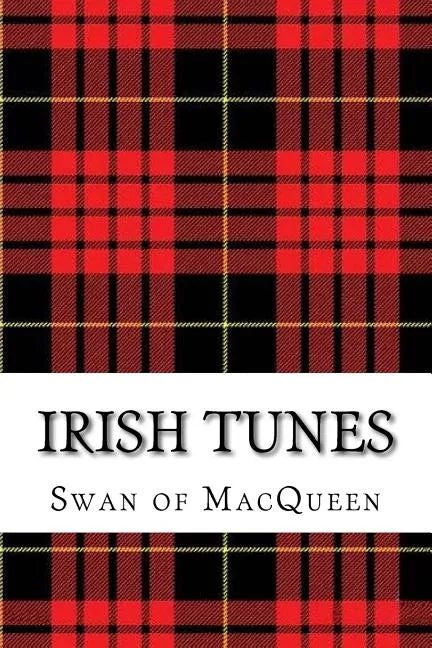 Irish Tunes: Twenty five Tunes for the Bagpipes and Practice Chanter - Paperback