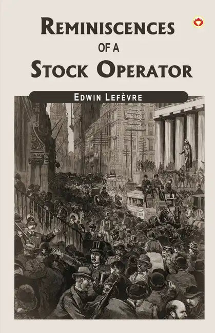 Reminiscences Of A Stock Operator - Paperback