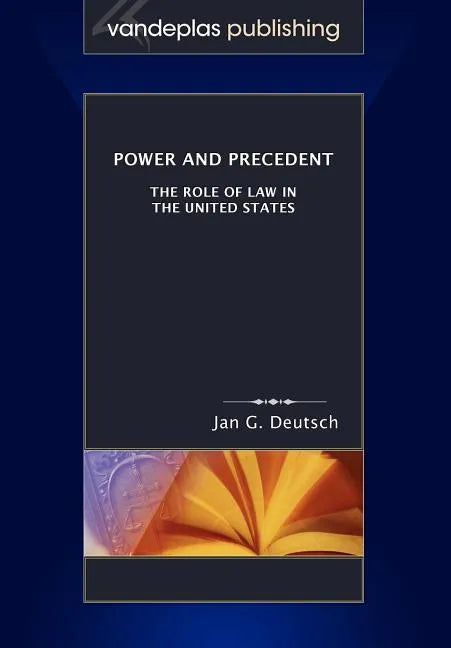 Power and Precedent: The Role of Law in the United States - Paperback