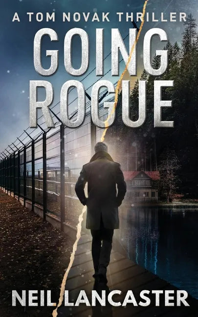 Going Rogue: A Tom Novak Thriller - Paperback