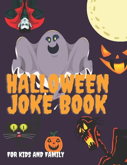 Halloween Joke Book For Kids And Family: The Funniest Jokes For Boys And Girls Interactive Ages 4+ - Paperback