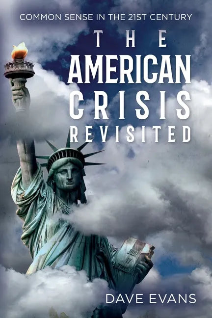 The American Crisis - Revisited: Common Sense in the 21st Century - Paperback