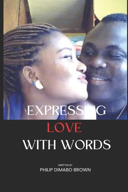 Expressing Love with Words: Change Lives with words - Paperback