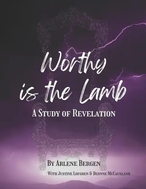 Worthy is the Lamb: A Study of Revelation - Paperback
