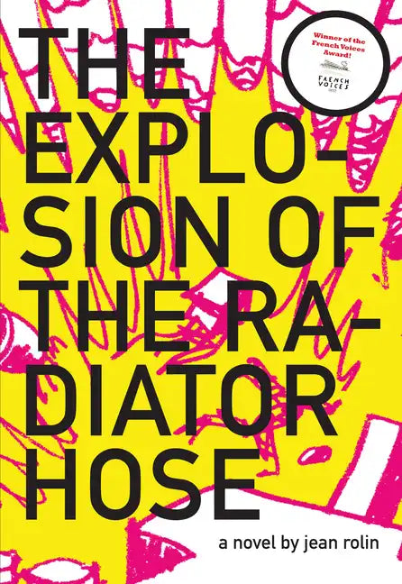 The Explosion of the Radiator Hose - Paperback