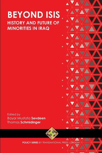 Beyond ISIS: History and Future of Religious Minorities in Iraq - Paperback