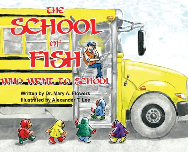 The School Of Fish Who Went To School - Hardcover