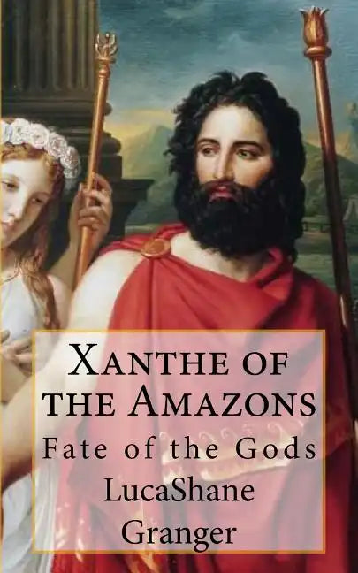Xanthe of the Amazons: Fate of the Gods - Paperback