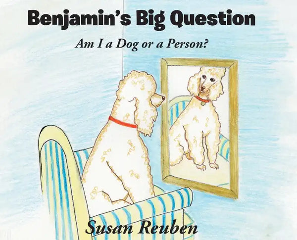Benjamin's Big Question: Am I a Dog or a Person? - Hardcover