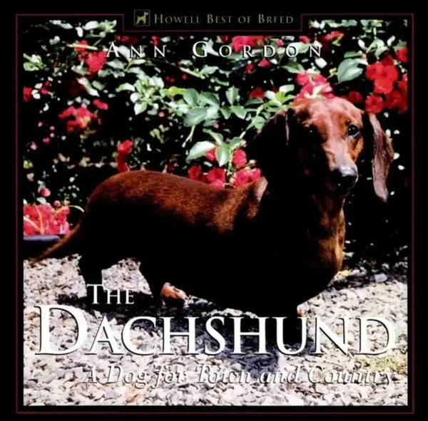 The Dachshund: A Dog for Town and Country - Hardcover