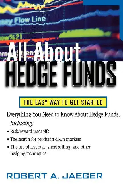 All about Hedge Funds: The Easy Way to Get Started - Paperback