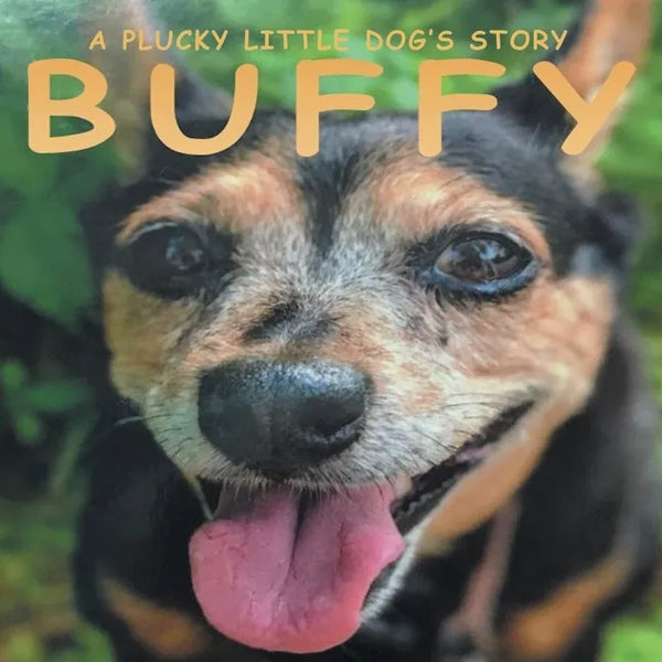 Buffy: A Plucky Little Dog's Story - Paperback