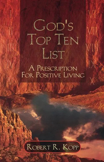 God's Top Ten List: A Prescription For Positive Living - Paperback