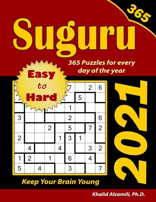 2021 Suguru: 365 Easy to Hard (9x9) Puzzles for Every Day of the Year: Keep Your Brain Young - Paperback