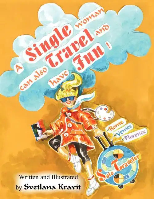 A Single Woman Can Also Travel and Have Fun - Paperback