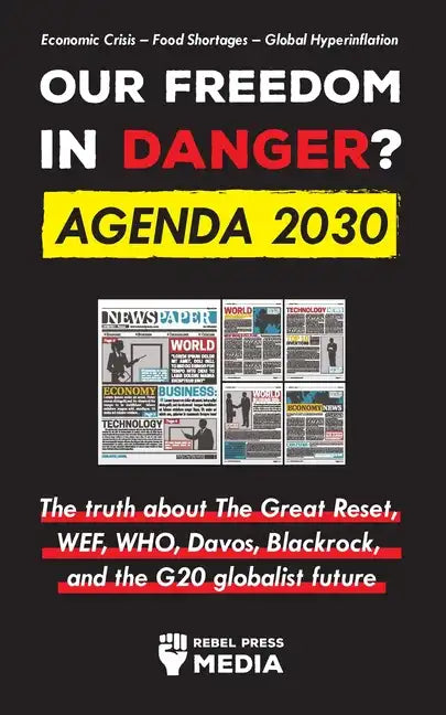 Our Future in Danger? Agenda 2030: The truth about The Great Reset, WEF, WHO, Davos, Blackrock, and the G20 globalist future Economic Crisis - Food Sh - Paperback
