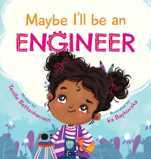 Maybe I'll Be an Engineer - Hardcover
