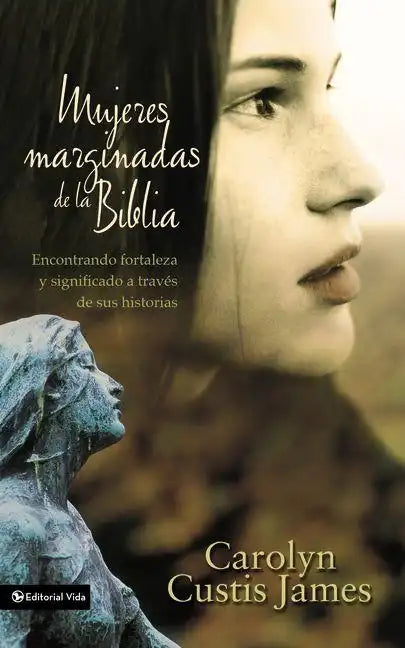 Mujeres marginadas de la Biblia Softcover Lost Women of the Bible - Paperback