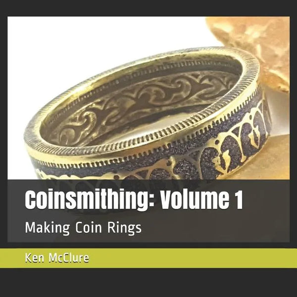 Coinsmithing: Volume 1: Making Coin Rings - Paperback