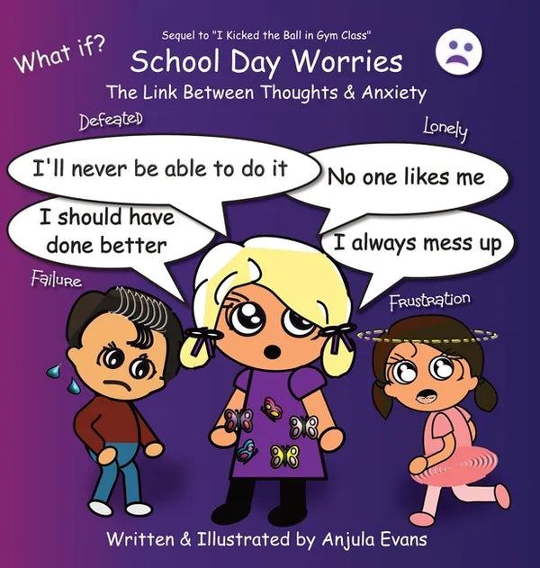School Day Worries: The Link Between Thoughts & Anxiety - Hardcover