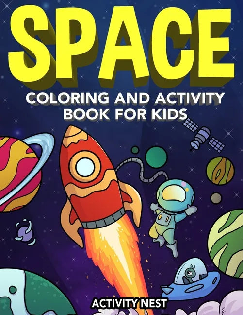 Space Coloring and Activity Book for Kids: Coloring, Dot To Dot, Mazes, Puzzles and More for Boys & Girls Ages 4-8 - Paperback