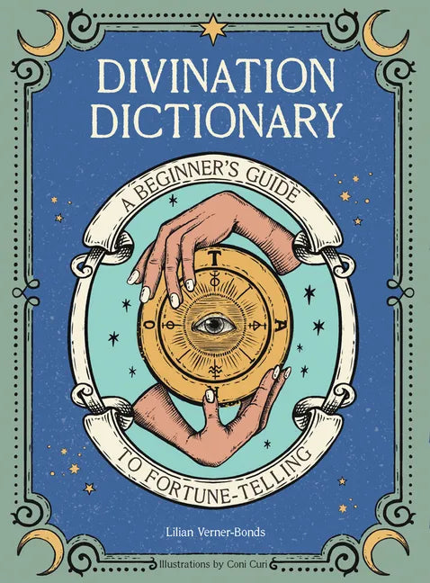 Divination Dictionary: A Beginner's Guide to Fortune-Telling - Hardcover