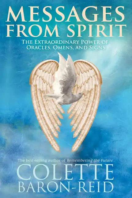 Messages From Spirit: The Extraordinary Power of Oracles, Omens, and Signs - Paperback