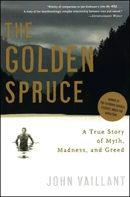 The Golden Spruce: A True Story of Myth, Madness, and Greed - Paperback