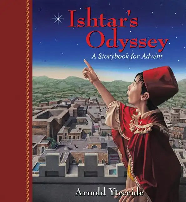 Ishtar's Odyssey: A Family Story for Advent - Paperback