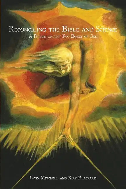 Reconciling the Bible and Science: A Primer on the Two Books of God - Paperback