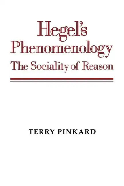 Hegel's Phenomenology: The Sociality of Reason - Paperback
