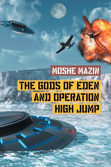 The Gods of Eden and Operation High Jump - Paperback