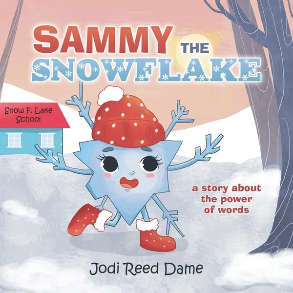Sammy the Snowflake: A Story About the Power of Words - Paperback