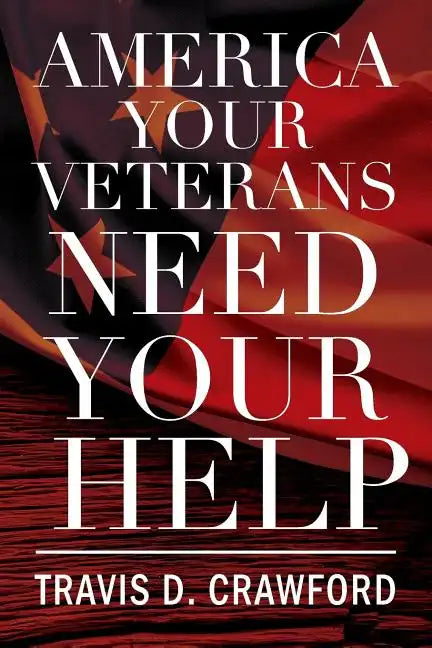 America Your Veterans Need Your Help - Paperback