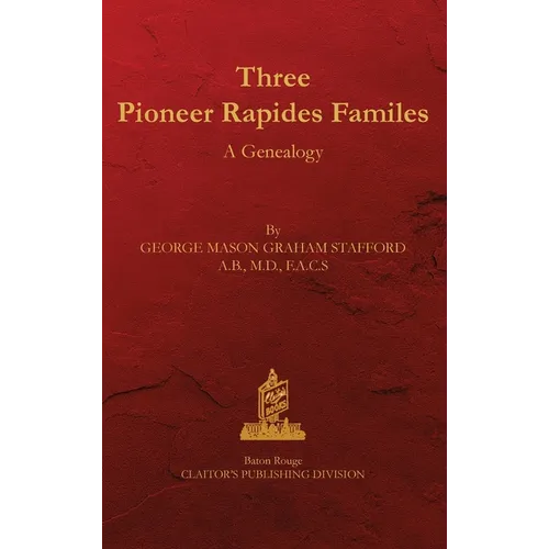 Three Rapides Families: A Genealogy - Hardcover