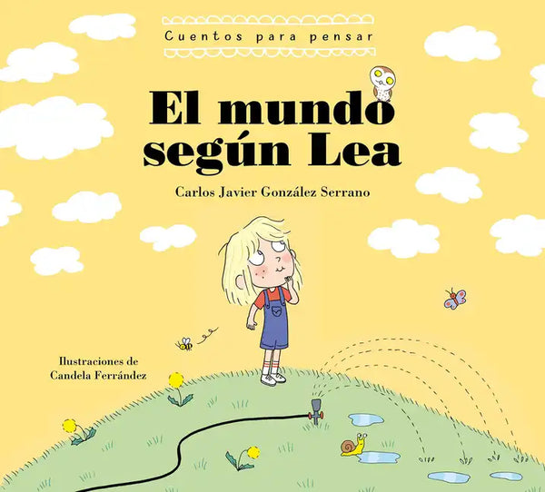 El Mundo Según Lea. Cuentos Para Pensar / The World According to Lea. Stories to Think about - Hardcover