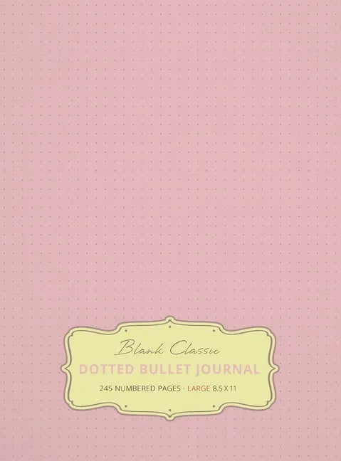 Large 8.5 x 11 Dotted Bullet Journal (Light Pink #18) Hardcover - 245 Numbered Pages - Hardcover
