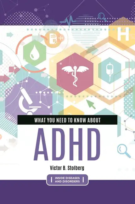 What You Need to Know about ADHD - Hardcover