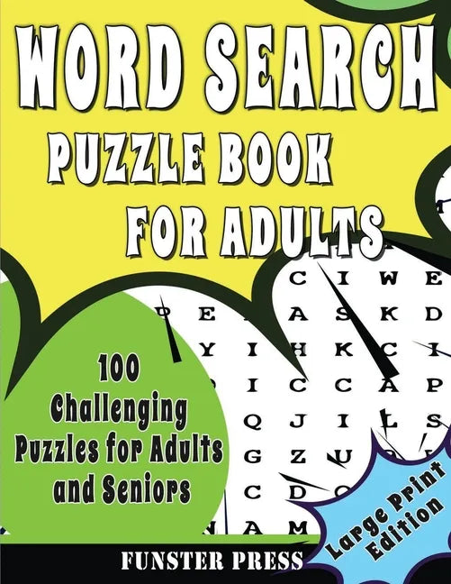 Word Search Puzzle Book for Adults: 100 Challenging Puzzles For Adult And Seniors - Large Print Edition - Paperback