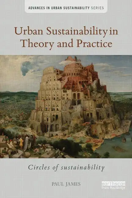 Urban Sustainability in Theory and Practice: Circles of Sustainability - Paperback