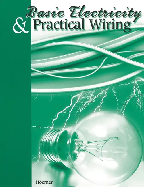 Basic Electricity & Practical Wiring - Paperback