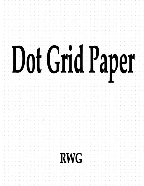 Dot Grid Paper: 50 Pages 8.5" X 11" - Paperback