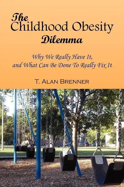 The Childhood Obesity Dilemma - Paperback