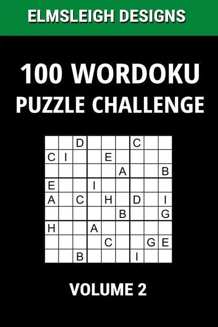 100 Wordoku Puzzle Challenge: A Word Sudoku Puzzle Book - A Letter Based Brain Teaser Puzzle Book for Puzzle lovers - Volume 2 - Paperback