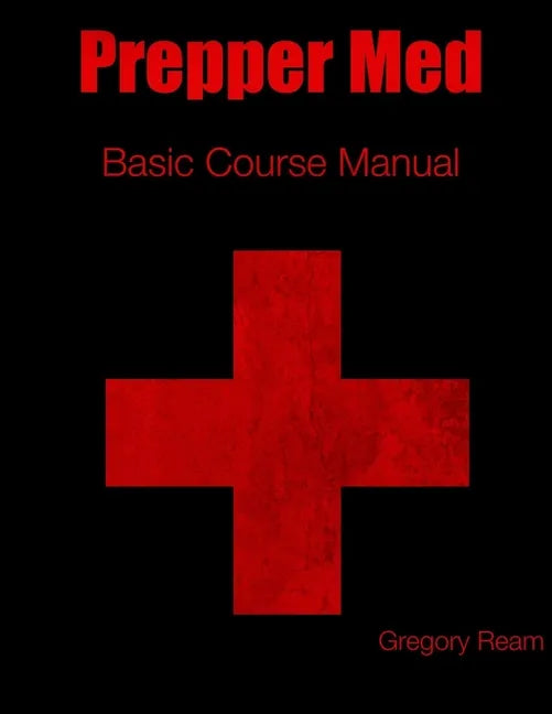 Prepper Med Basic Course Manual - Paperback