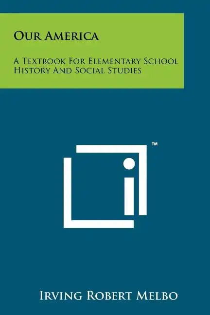 Our America: A Textbook For Elementary School History And Social Studies - Paperback