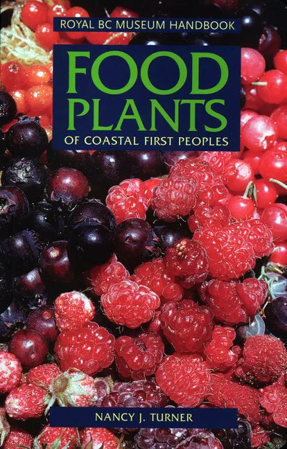 Food Plants of Coastal First Peoples - Paperback