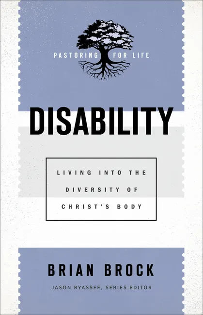 Disability: Living Into the Diversity of Christ's Body - Paperback