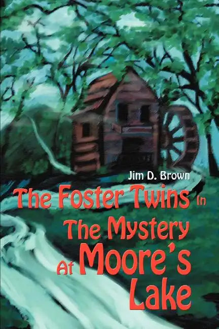The Foster Twins In The Mystery At Moore's Lake - Paperback